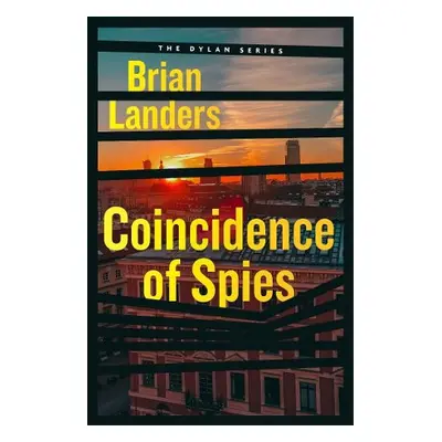 Coincidence of Spies - Landers, Brian