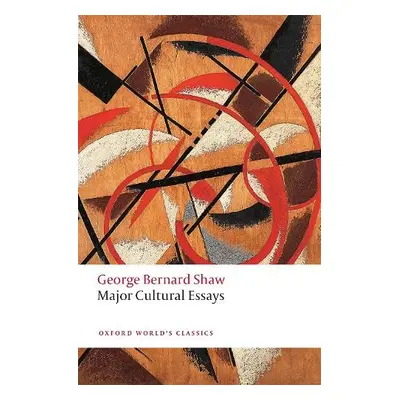 Major Cultural Essays - Shaw, George Bernard