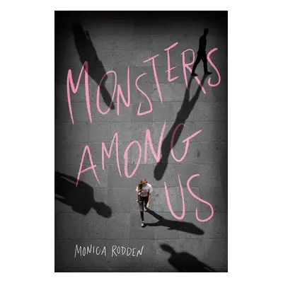 Monsters Among Us - Rodden, Monica