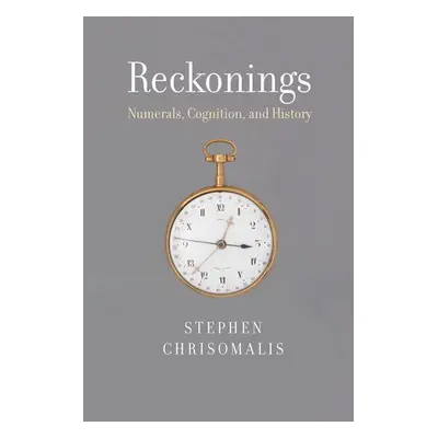 Reckonings - Chrisomalis, Stephen