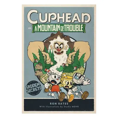 Cuphead in A Mountain of Trouble - Bates, Ron