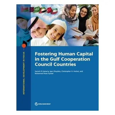 Fostering human capital in the Gulf Cooperation Council countries - World Bank a El-Saharty, Sam