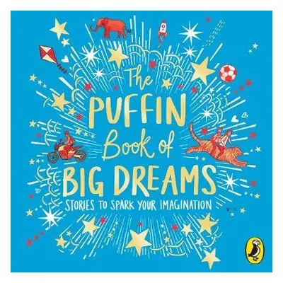 Puffin Book of Big Dreams - Puffin