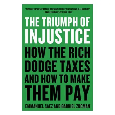 Triumph of Injustice - Saez, Emmanuel (University of California, Berkeley) a Zucman, Gabriel (Un