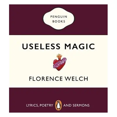 Useless Magic - Welch, Florence