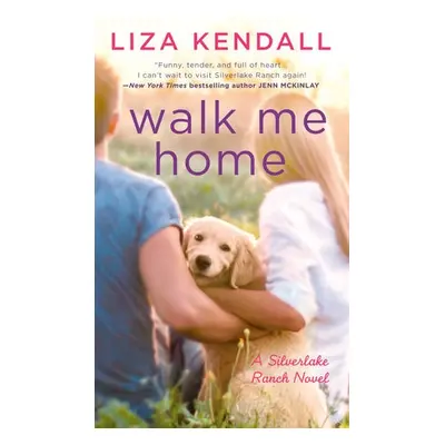 Walk Me Home - Kendall, Liza