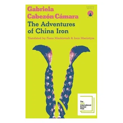 Adventures of China Iron - Cabezon Camara, Gabriela