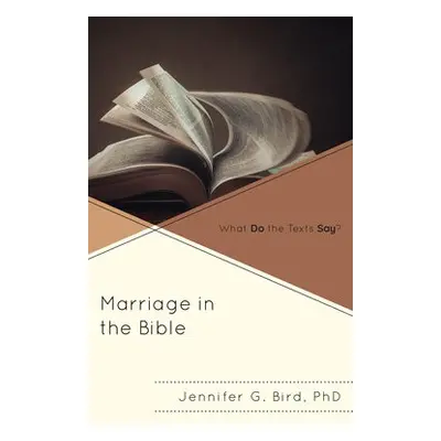 Marriage in the Bible - Bird, Jennifer