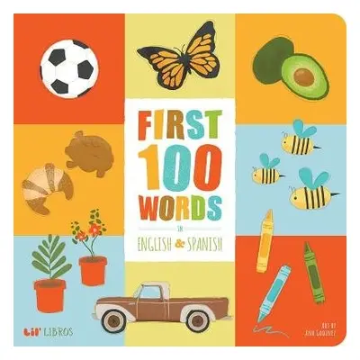 First 100 Words in English and Spanish - Rodriguez, Patty a Stein, Ariana