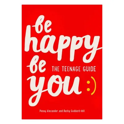 Be Happy Be You - Alexander, Penny a Goddard-Hill, Becky a Collins Kids