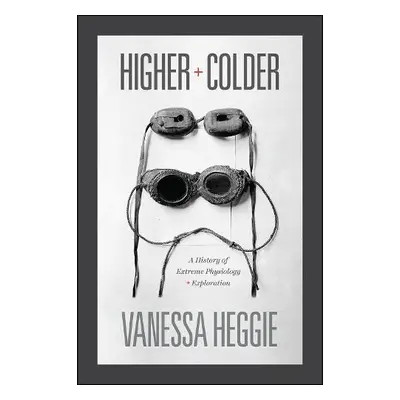 Higher and Colder - Heggie, Vanessa