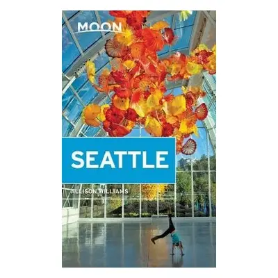 Moon Seattle (Second Edition) - Williams, Allison