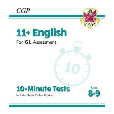 11+ GL 10-Minute Tests: English - Ages 8-9 (with Online Edition) - CGP Books