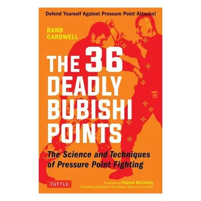 36 Deadly Bubishi Points - Cardwell, Rand