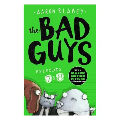 Bad Guys: Episode 7a8 - Blabey, Aaron