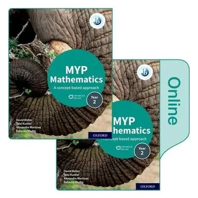 MYP Mathematics 2: Print and Enhanced Online Course Book Pack - Weber, David a Kunkel, Talei a M