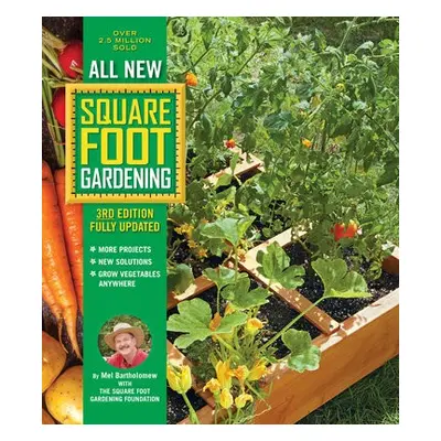 All New Square Foot Gardening, 3rd Edition, Fully Updated - Bartholomew, Mel a Square Foot Garde