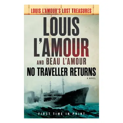 No Traveller Returns - L'Amour, Louis a L'Amour, Beau