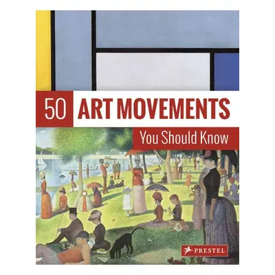 50 Art Movements You Should Know - Ormiston, Rosalind