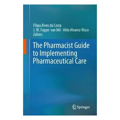 Pharmacist Guide to Implementing Pharmaceutical Care