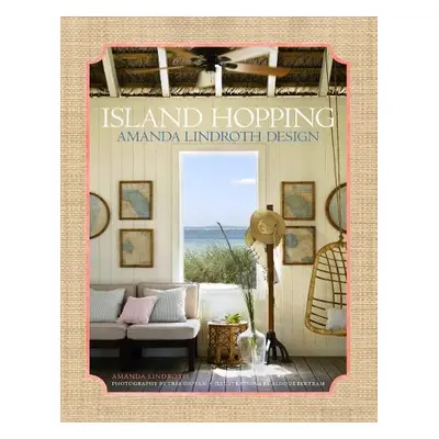 Island Hopping: Amanda Lindroth Design - Lindroth, Amanda a Giovan, Tria