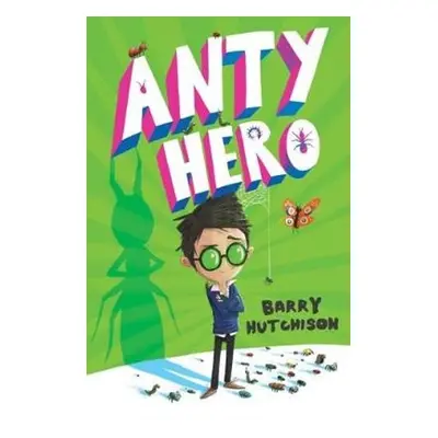 Anty Hero - Hutchison, Barry