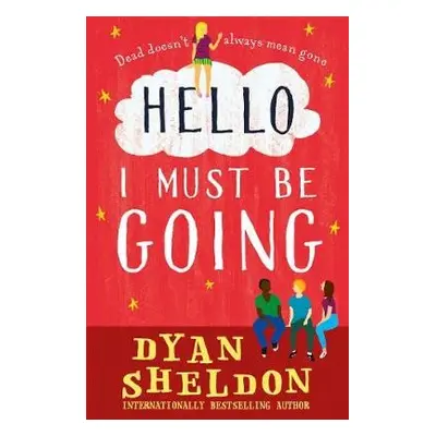 Hello, I Must Be Going - Sheldon, Dyan