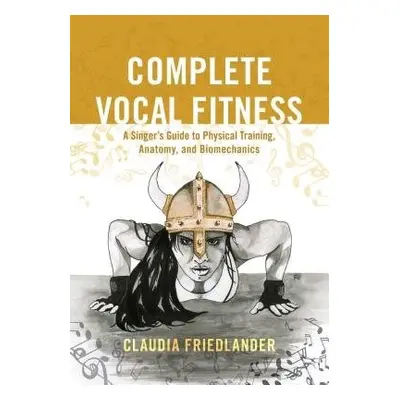 Complete Vocal Fitness - Friedlander, Claudia