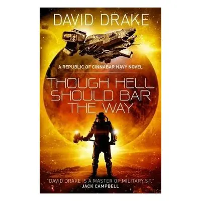 Though Hell Should Bar the Way (The Republic of Cinnabar Navy series #12) - Drake, David