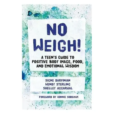 No Weigh! - Aggarwal, Shelley a Darpinian, Signe a Sterling, Wendy