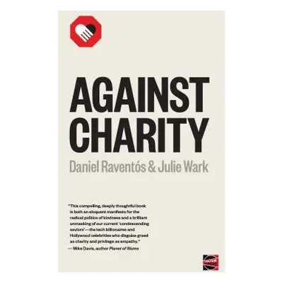 Against Charity - Wark, Julie a Raventos, Daniel