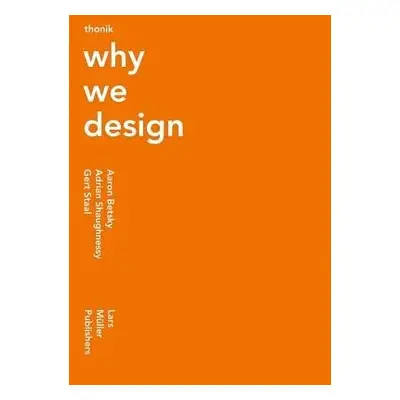 Thonik: Why We Design