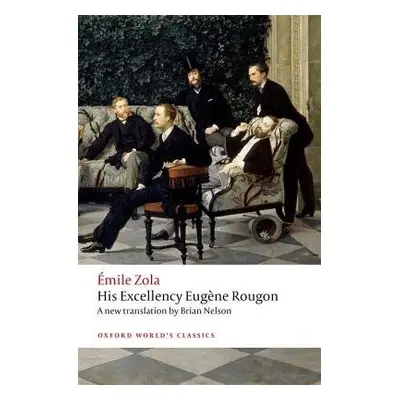 His Excellency Eugene Rougon - Zola, Emile