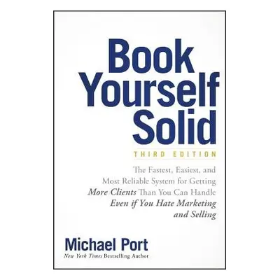 Book Yourself Solid - Port, Michael