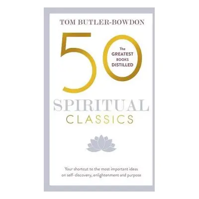 50 Spiritual Classics - Butler-Bowdon, Tom