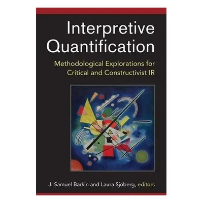 Interpretive Quantification - Barkin, J. Samuel a Sjoberg, Laura