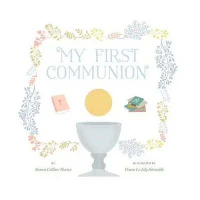 My First Communion - Thoms, Susan Collins