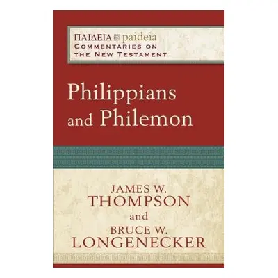 Philippians and Philemon - Longenecker, Bruce W. a Thompson, James W. a Parsons, Mikeal a Talber