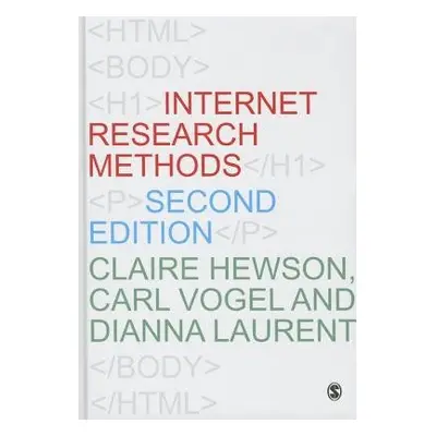 Internet Research Methods - Hewson, Claire a Vogel, Carl a Laurent, Dianna