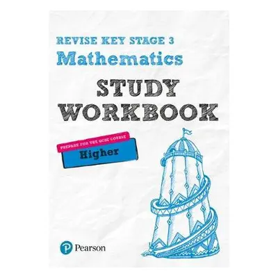 Pearson REVISE Key Stage 3 Maths Higher Study Workbook for preparing for GCSEs in 2023 and 2024 