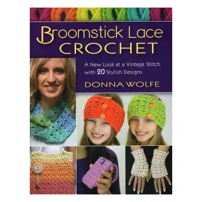 Broomstick Lace Crochet - Wolfe, Donna