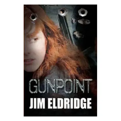 Gunpoint - Eldridge, Jim