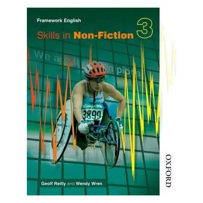 Nelson Thornes Framework English Skills in Non-Fiction 3 - Reilly, Geoff a Wren, Wendy