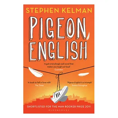 Pigeon English - Kelman, Stephen (Novelist, UK)