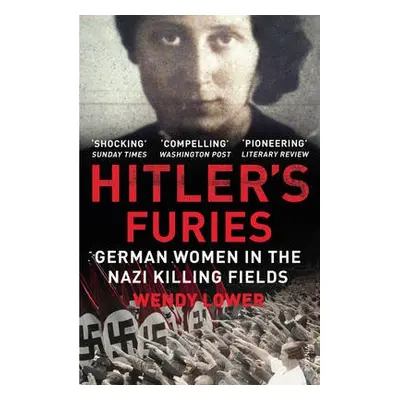 Hitler's Furies - Lower, Wendy