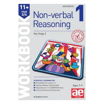 11+ Non-Verbal Reasoning Year 3/4 Workbook 1 - Curran, Stephen C. a Richardson, Andrea F.