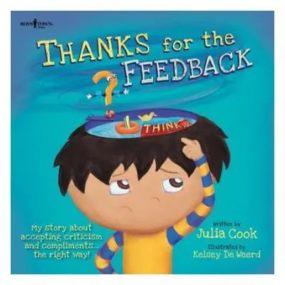 Thanks for the Feedback, I Think? - Cook, Julia (Julia Cook)