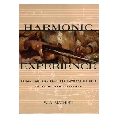 Harmonic Experience - Mathieu, W. A.