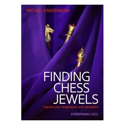 Finding Chess Jewels - Krasenkow, Michal