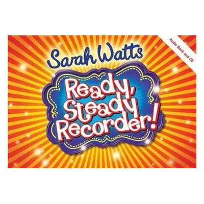 Ready, Steady Recorder! Pupil Book a CD - Watts, Sarah